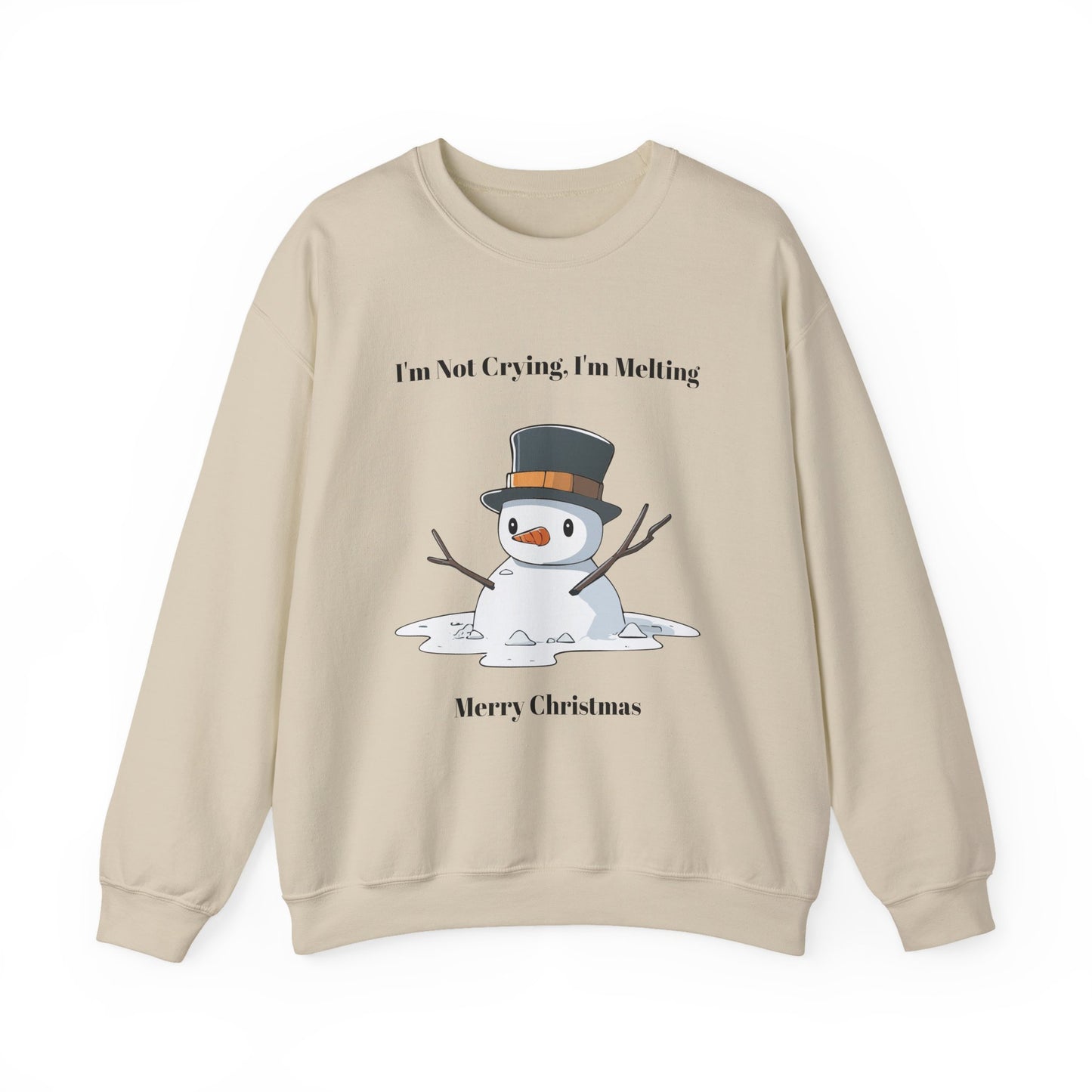 Merry Christmas Sweatshirt - I'm Not Crying, I'm Melting