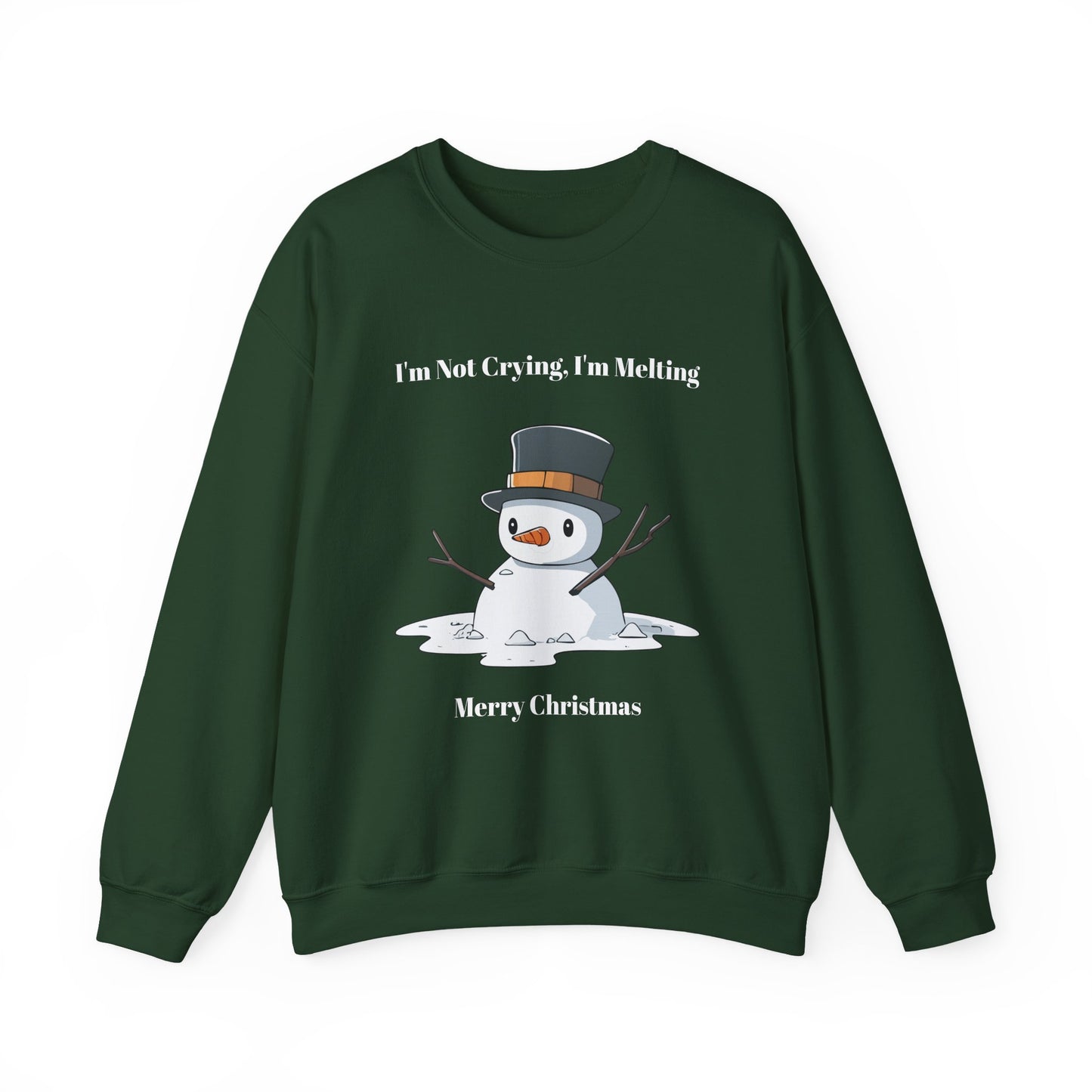 Merry Christmas Sweatshirt - I'm Not Crying, I'm Melting