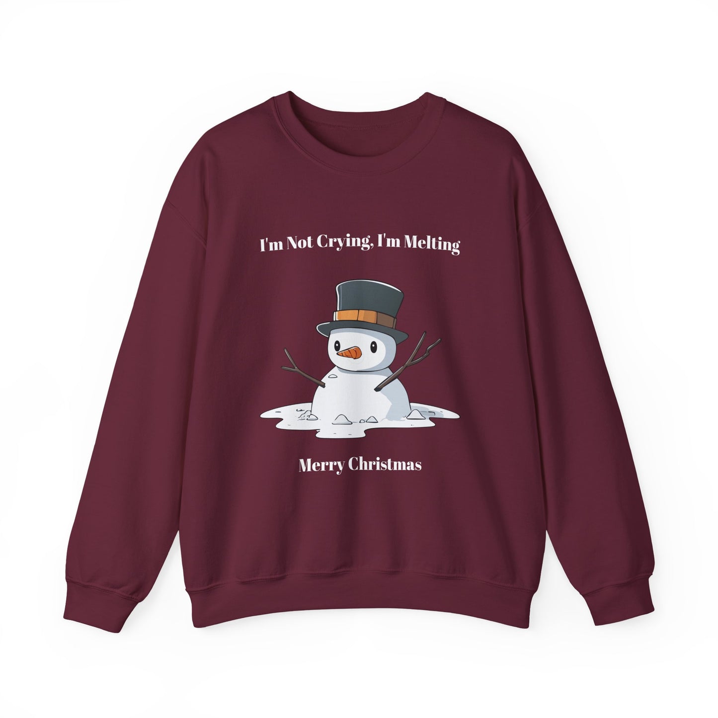 Merry Christmas Sweatshirt - I'm Not Crying, I'm Melting