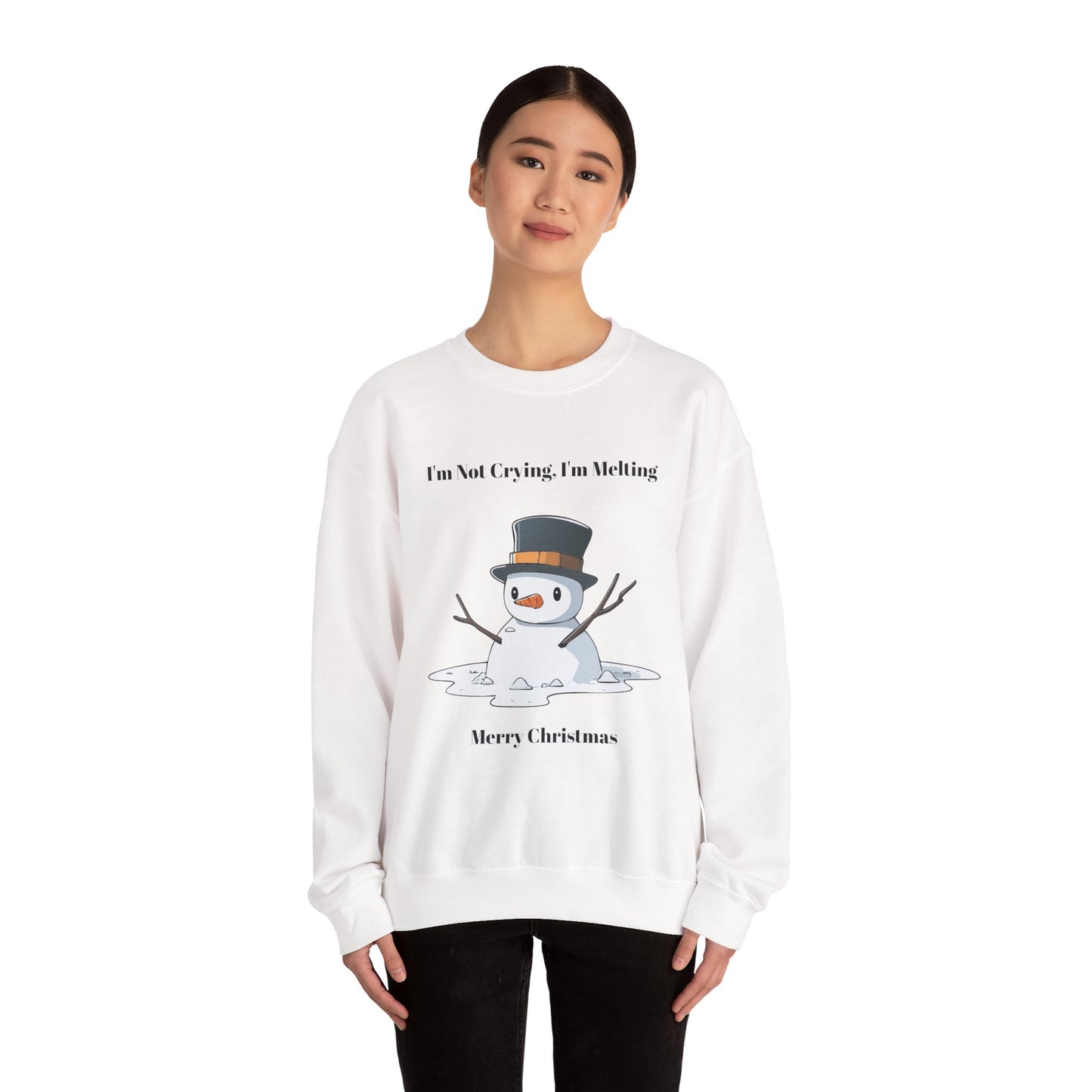 Merry Christmas Sweatshirt - I'm Not Crying, I'm Melting
