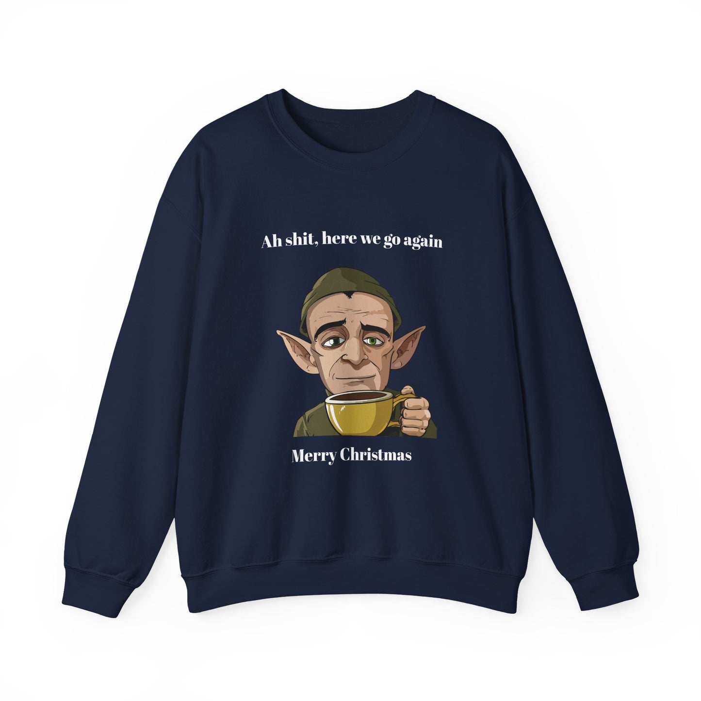 Humorous Unisex Crewneck Sweatshirt - "Ah Shit, Here We Go Again" Christmas Gift