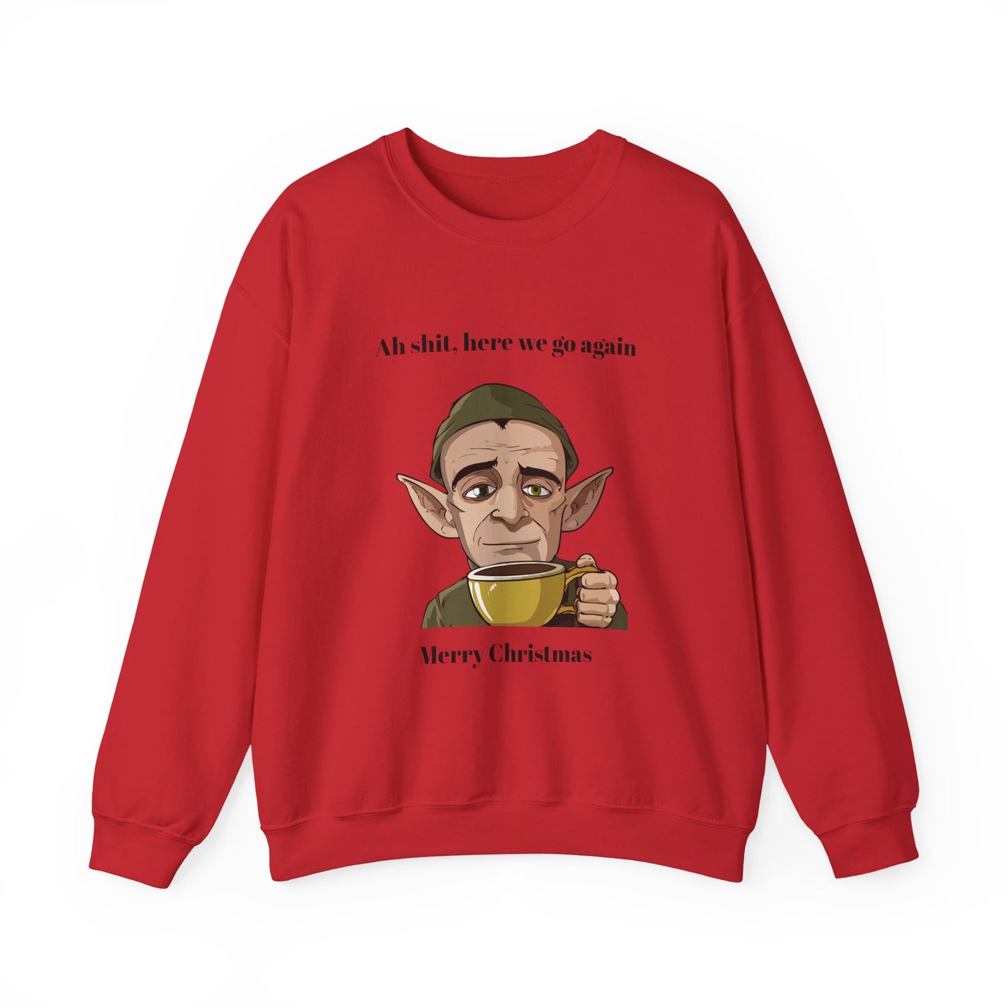 Humorous Unisex Crewneck Sweatshirt - "Ah Shit, Here We Go Again" Christmas Gift