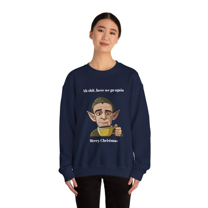 Humorous Unisex Crewneck Sweatshirt - "Ah Shit, Here We Go Again" Christmas Gift